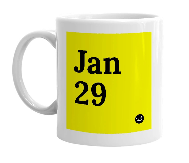 White mug with 'Jan 29' in bold black letters