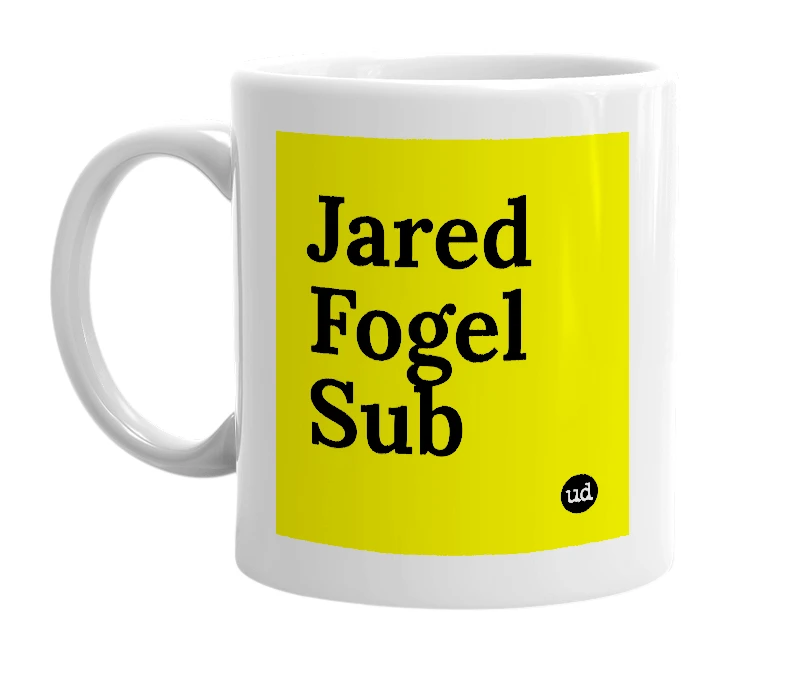White mug with 'Jared Fogel Sub' in bold black letters