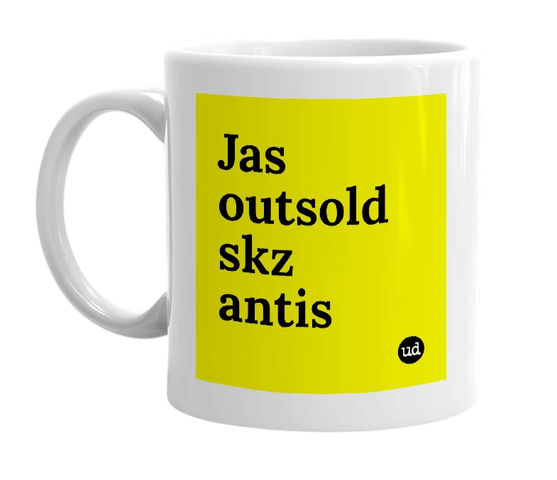 White mug with 'Jas outsold skz antis' in bold black letters
