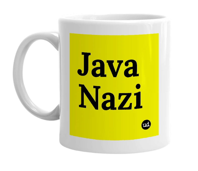 White mug with 'Java Nazi' in bold black letters