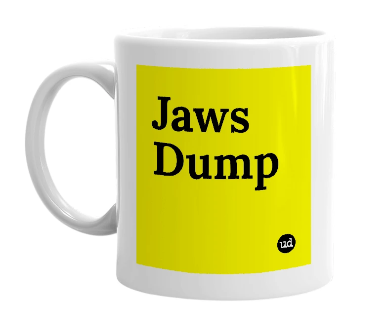 White mug with 'Jaws Dump' in bold black letters