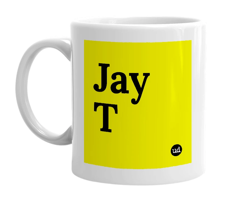 White mug with 'Jay T' in bold black letters