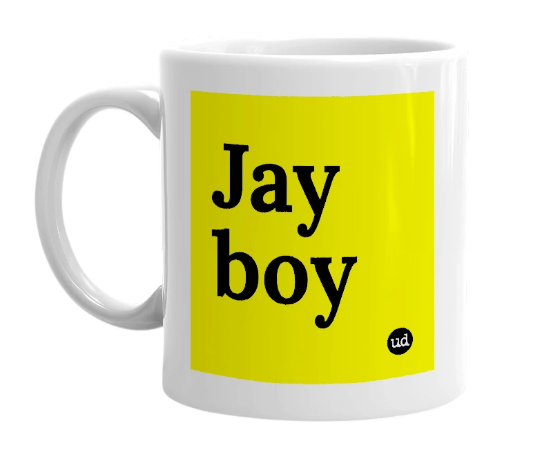 White mug with 'Jay boy' in bold black letters