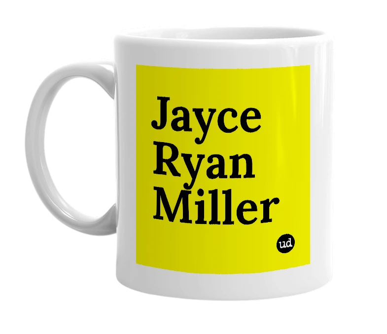 White mug with 'Jayce Ryan Miller' in bold black letters