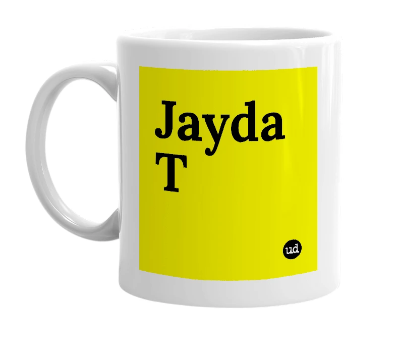 White mug with 'Jayda T' in bold black letters