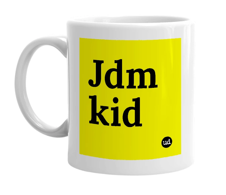 White mug with 'Jdm kid' in bold black letters