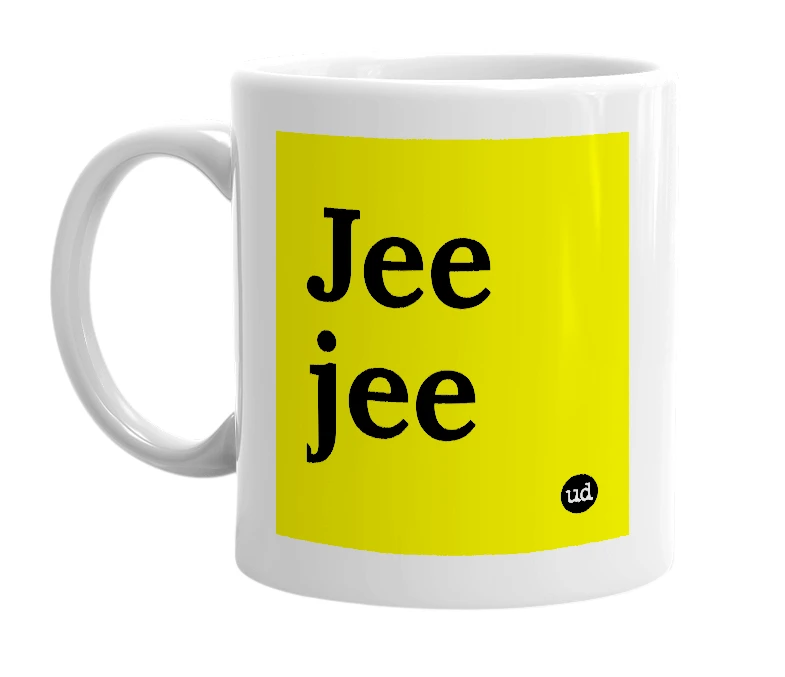 White mug with 'Jee jee' in bold black letters