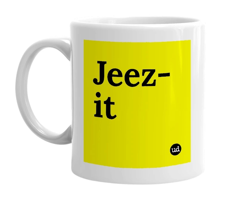 White mug with 'Jeez-it' in bold black letters