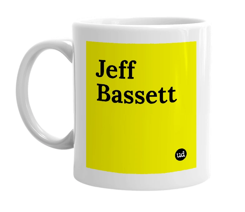 White mug with 'Jeff Bassett' in bold black letters
