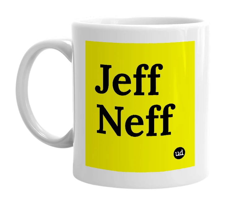 White mug with 'Jeff Neff' in bold black letters