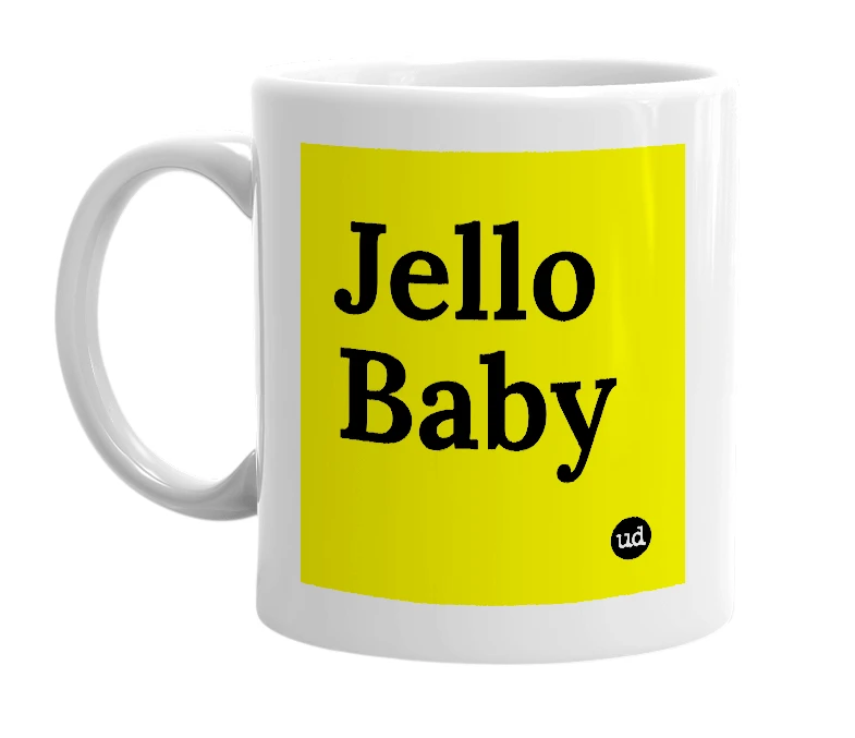 White mug with 'Jello Baby' in bold black letters