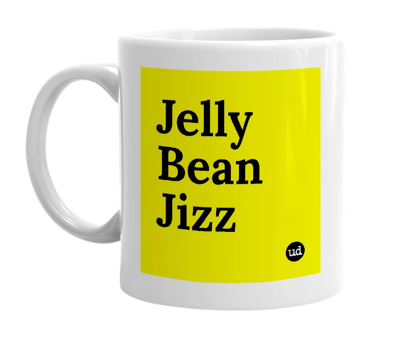 White mug with 'Jelly Bean Jizz' in bold black letters