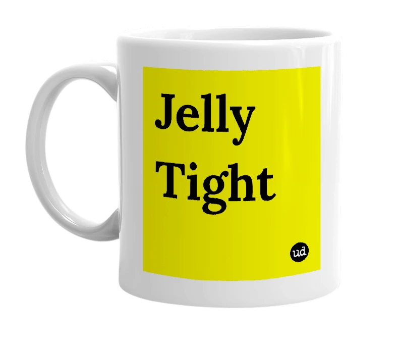 White mug with 'Jelly Tight' in bold black letters