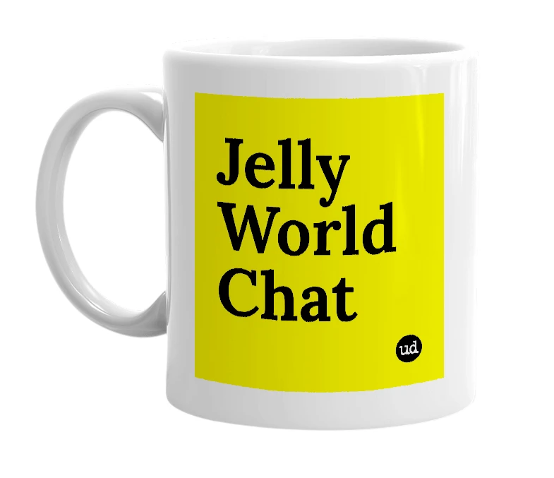 White mug with 'Jelly World Chat' in bold black letters