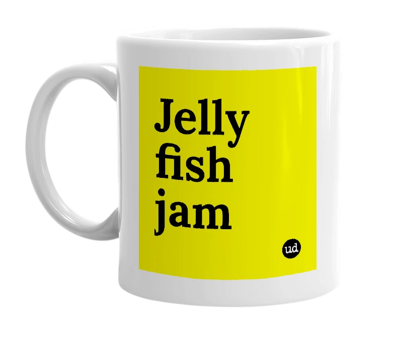 White mug with 'Jelly fish jam' in bold black letters
