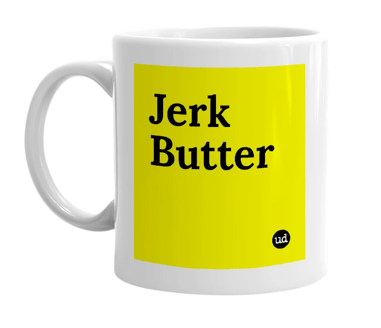 White mug with 'Jerk Butter' in bold black letters