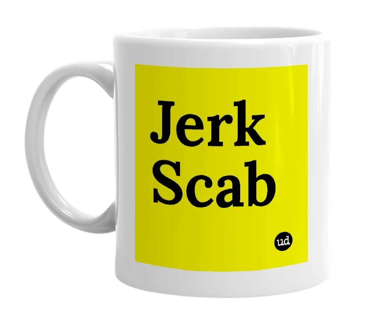 White mug with 'Jerk Scab' in bold black letters