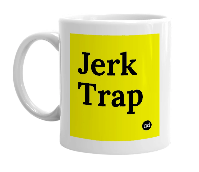 White mug with 'Jerk Trap' in bold black letters