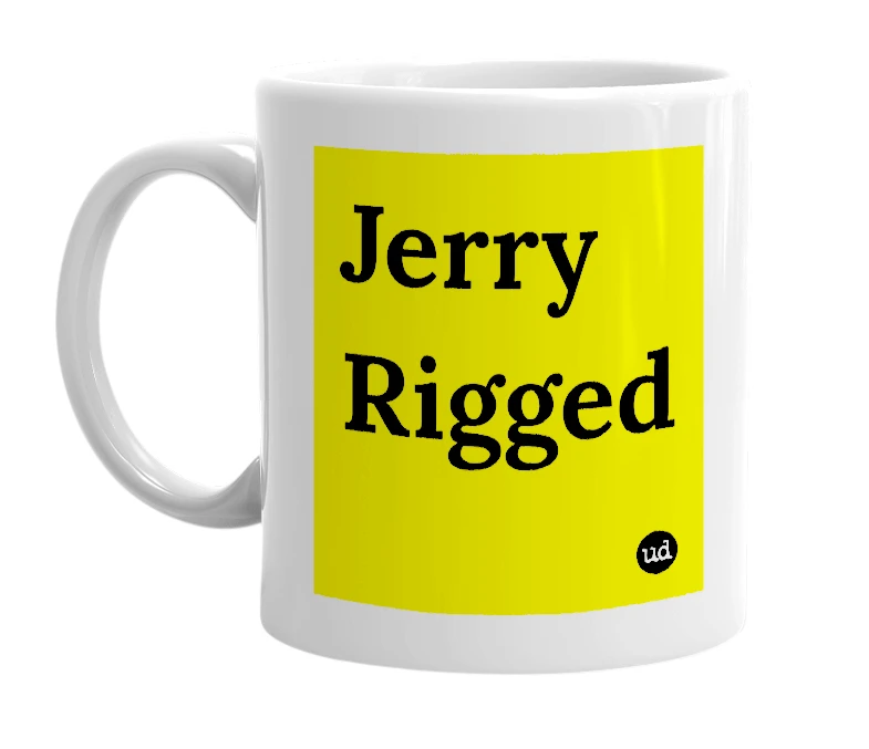 White mug with 'Jerry Rigged' in bold black letters