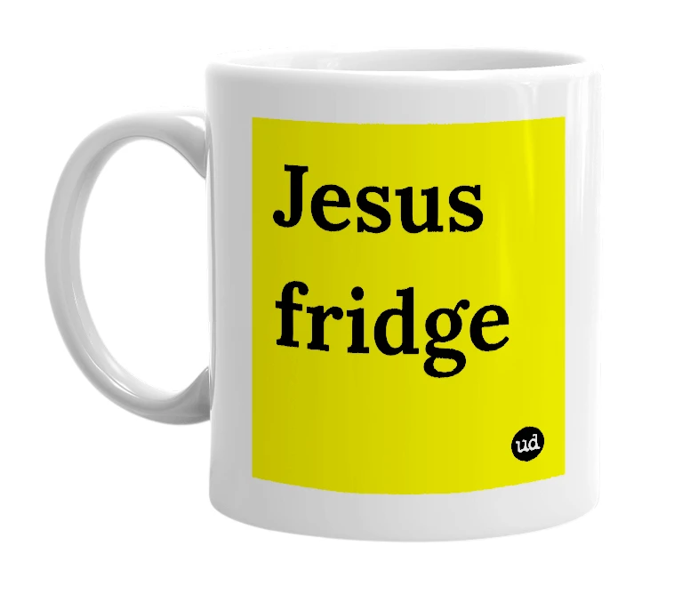 White mug with 'Jesus fridge' in bold black letters