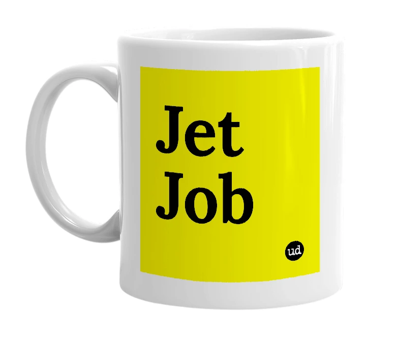 White mug with 'Jet Job' in bold black letters