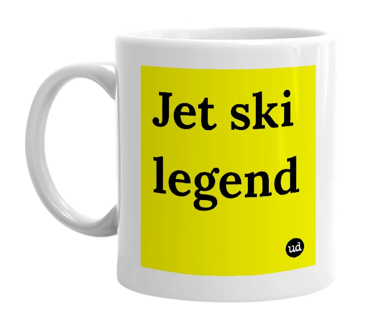 White mug with 'Jet ski legend' in bold black letters