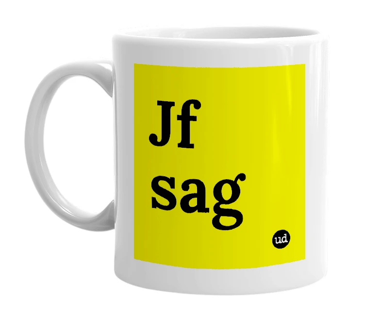 White mug with 'Jf sag' in bold black letters