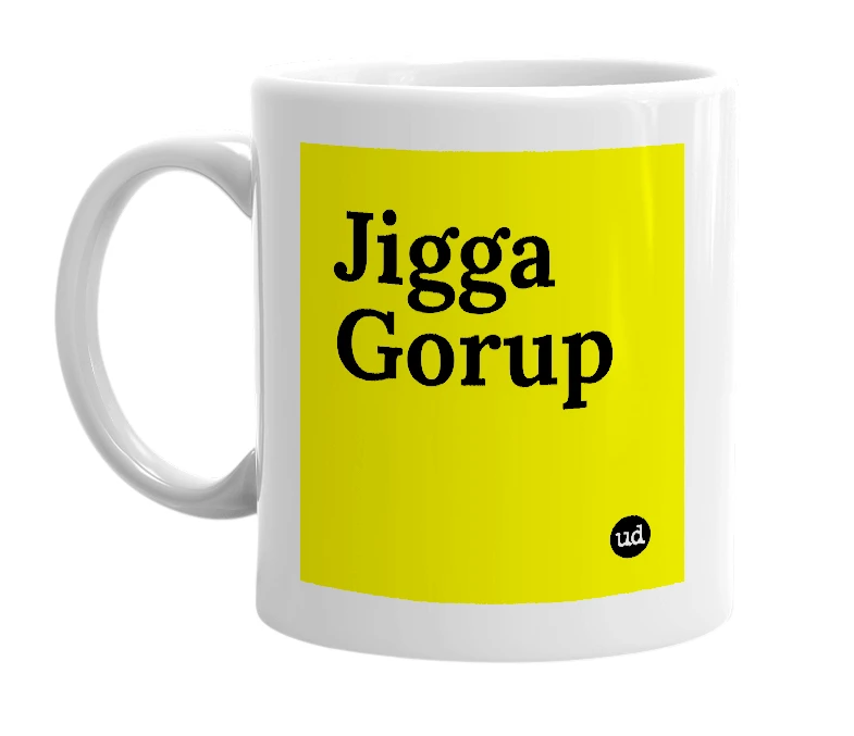 White mug with 'Jigga Gorup' in bold black letters