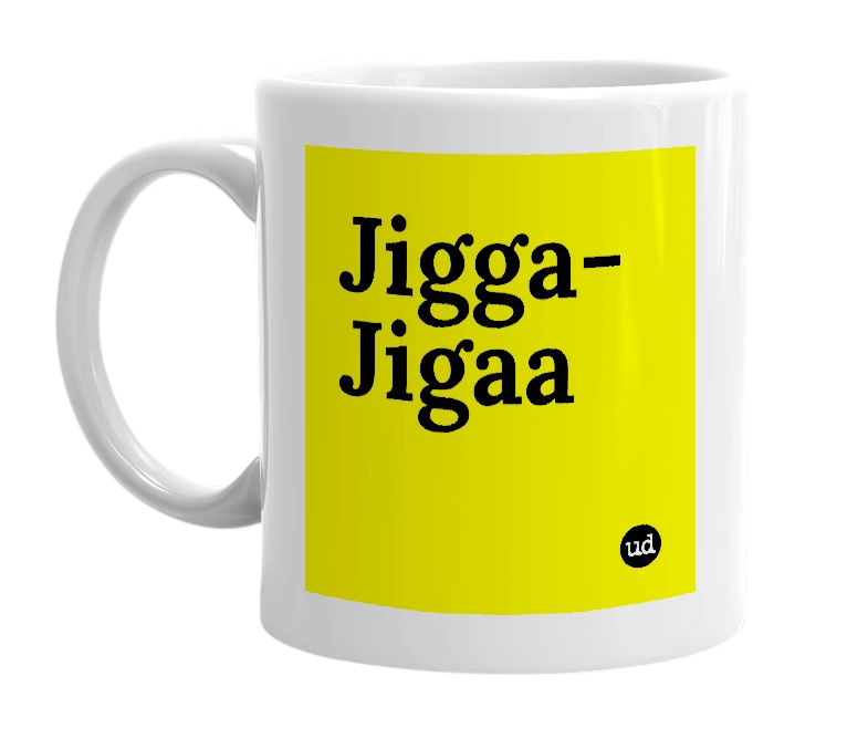 White mug with 'Jigga-Jigaa' in bold black letters