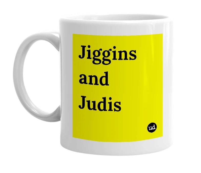 White mug with 'Jiggins and Judis' in bold black letters