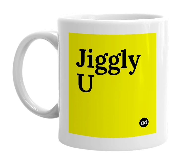 White mug with 'Jiggly U' in bold black letters