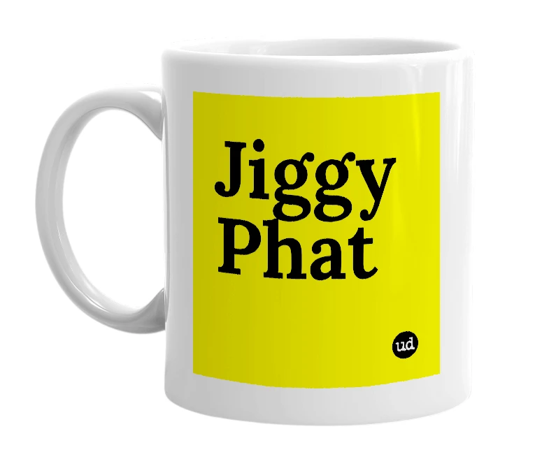White mug with 'Jiggy Phat' in bold black letters