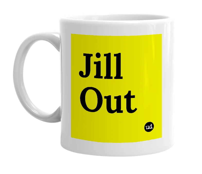 White mug with 'Jill Out' in bold black letters