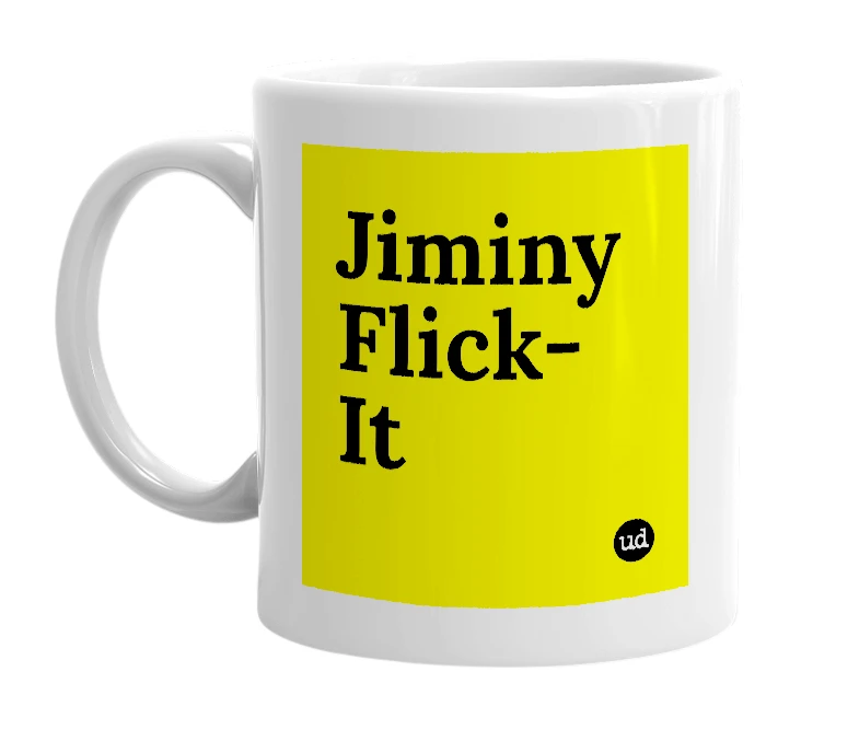 White mug with 'Jiminy Flick-It' in bold black letters