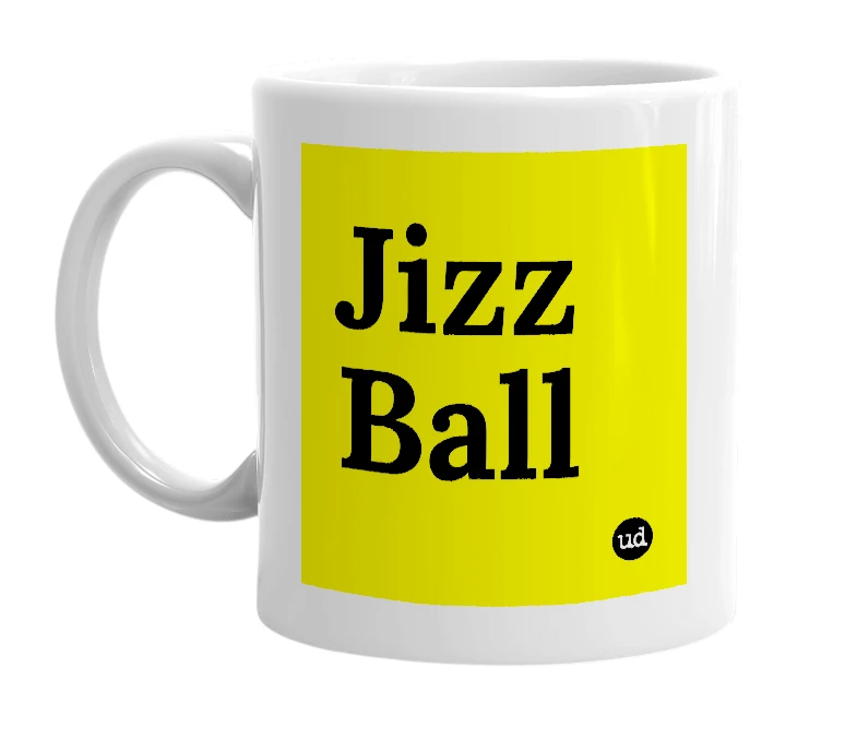 White mug with 'Jizz Ball' in bold black letters