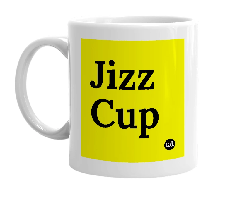 White mug with 'Jizz Cup' in bold black letters