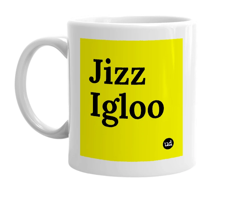 White mug with 'Jizz Igloo' in bold black letters