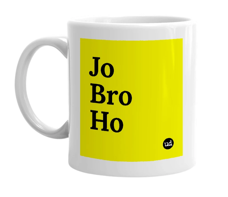 White mug with 'Jo Bro Ho' in bold black letters