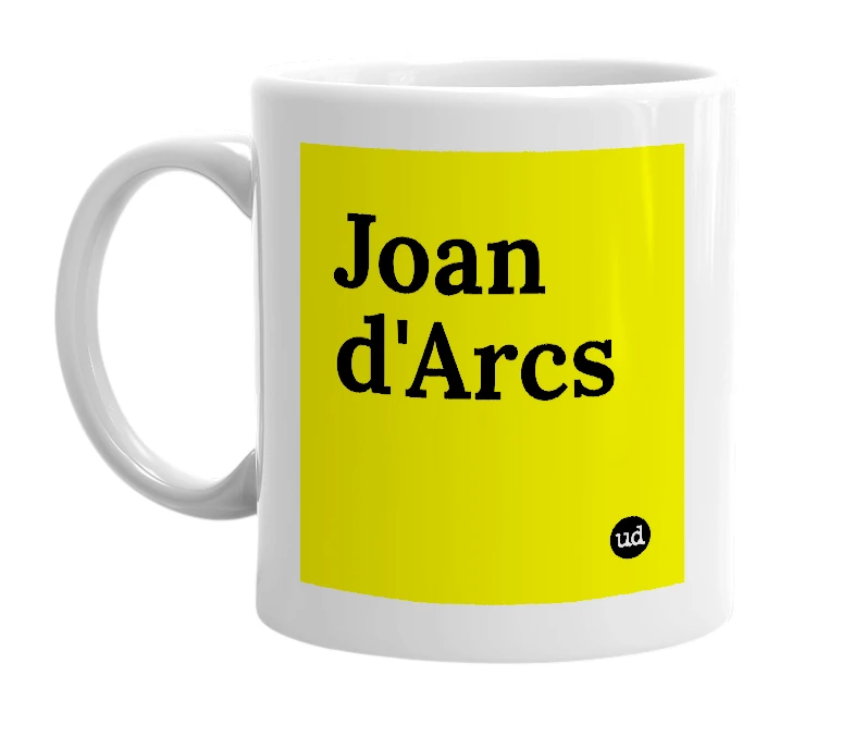 White mug with 'Joan d'Arcs' in bold black letters