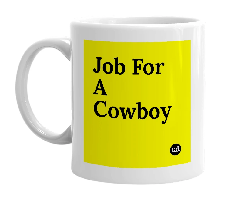 White mug with 'Job For A Cowboy' in bold black letters