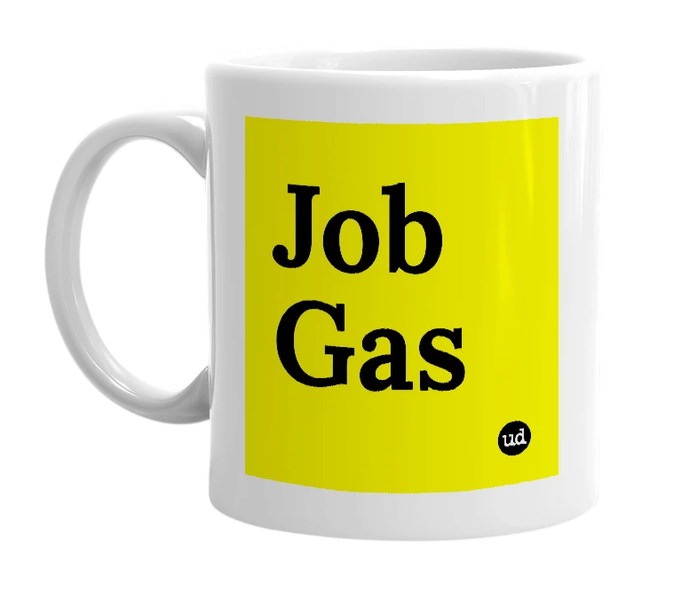 White mug with 'Job Gas' in bold black letters