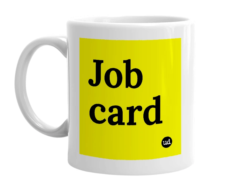 White mug with 'Job card' in bold black letters