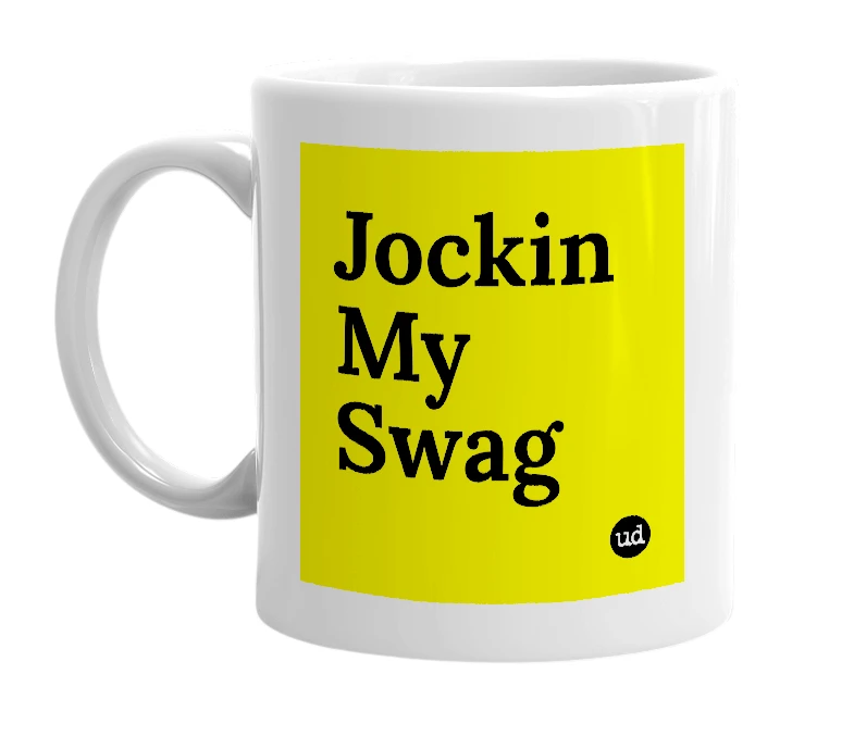 White mug with 'Jockin My Swag' in bold black letters