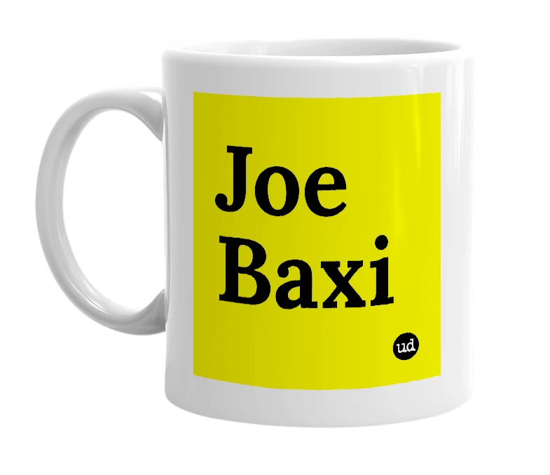 White mug with 'Joe Baxi' in bold black letters