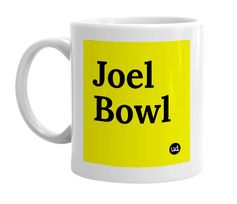 White mug with 'Joel Bowl' in bold black letters