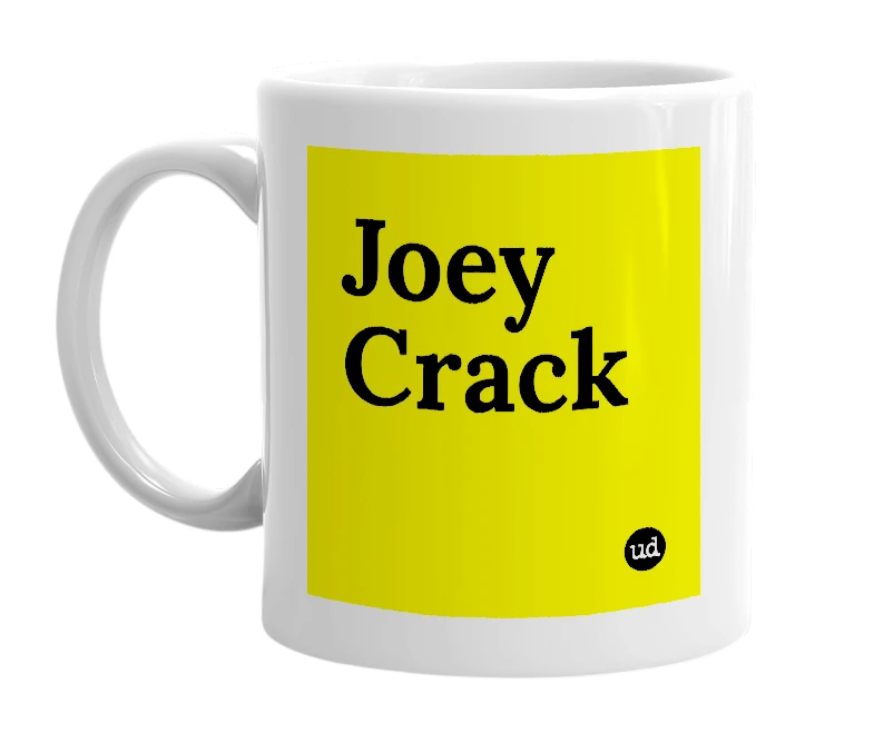 White mug with 'Joey Crack' in bold black letters