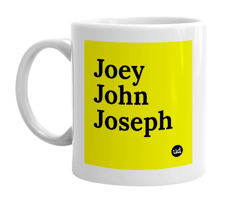 White mug with 'Joey John Joseph' in bold black letters