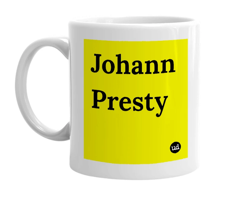 White mug with 'Johann Presty' in bold black letters