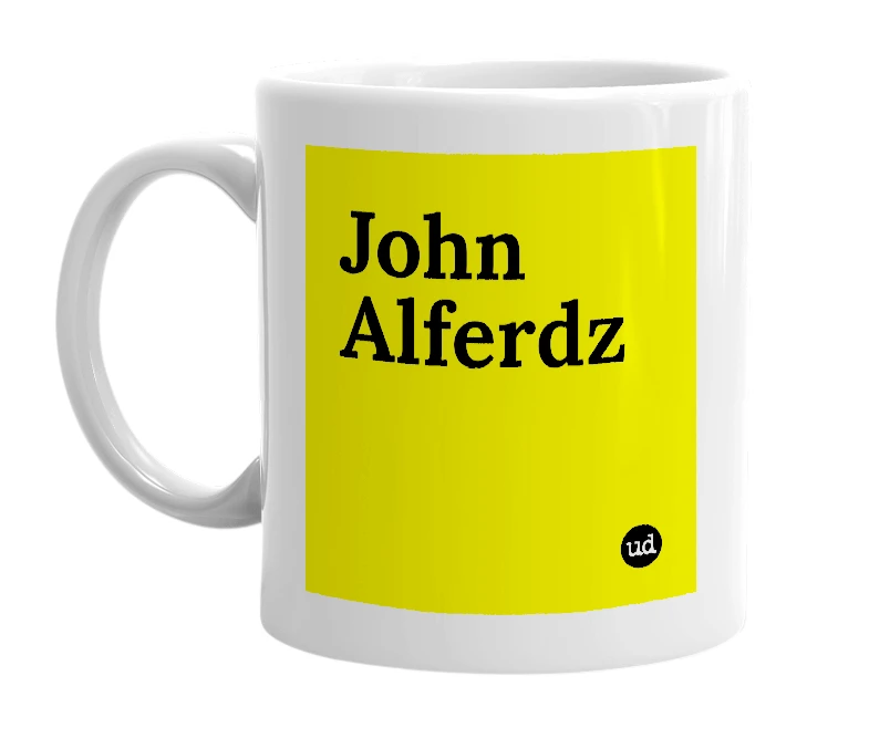 White mug with 'John Alferdz' in bold black letters