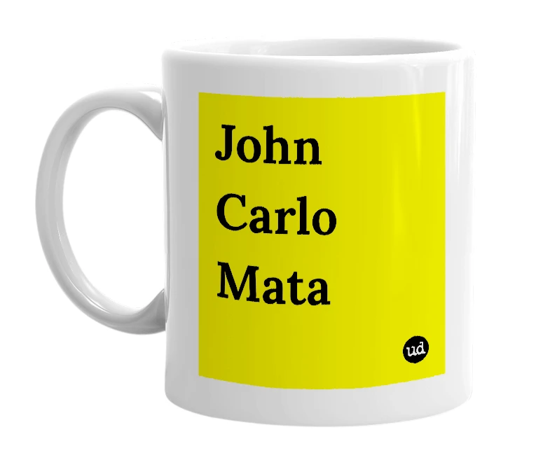 White mug with 'John Carlo Mata' in bold black letters